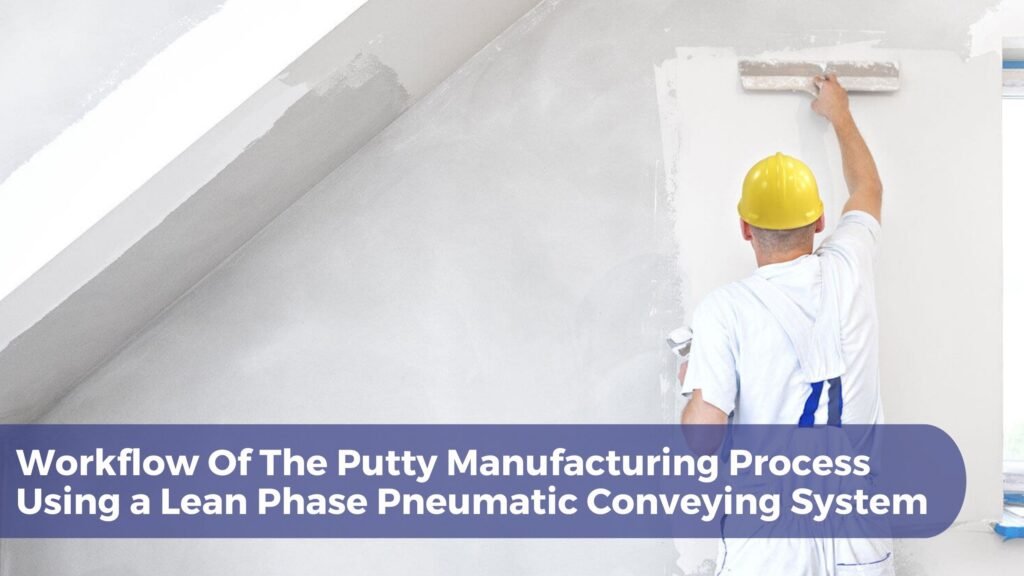 Workflow Of The Putty Manufacturing Process